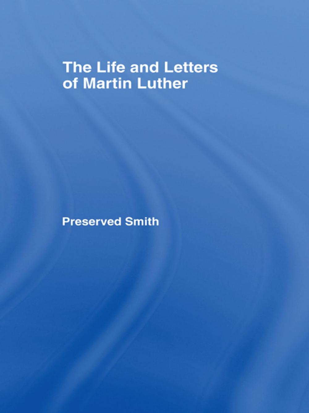 Big bigCover of Life and Letters of Martin Lu Cb