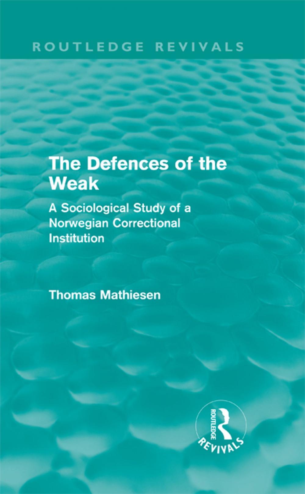 Big bigCover of The Defences of the Weak (Routledge Revivals)