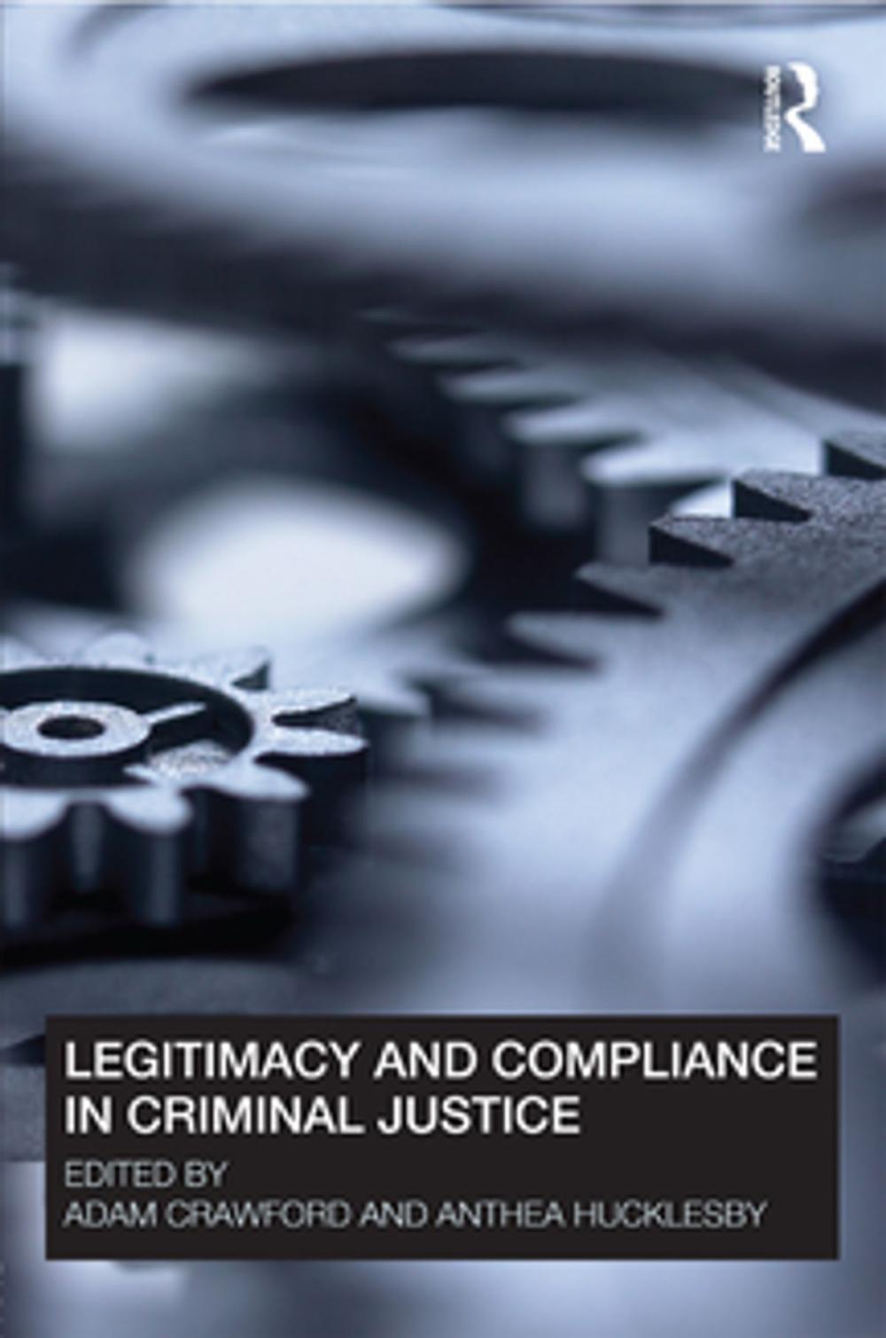 Big bigCover of Legitimacy and Compliance in Criminal Justice