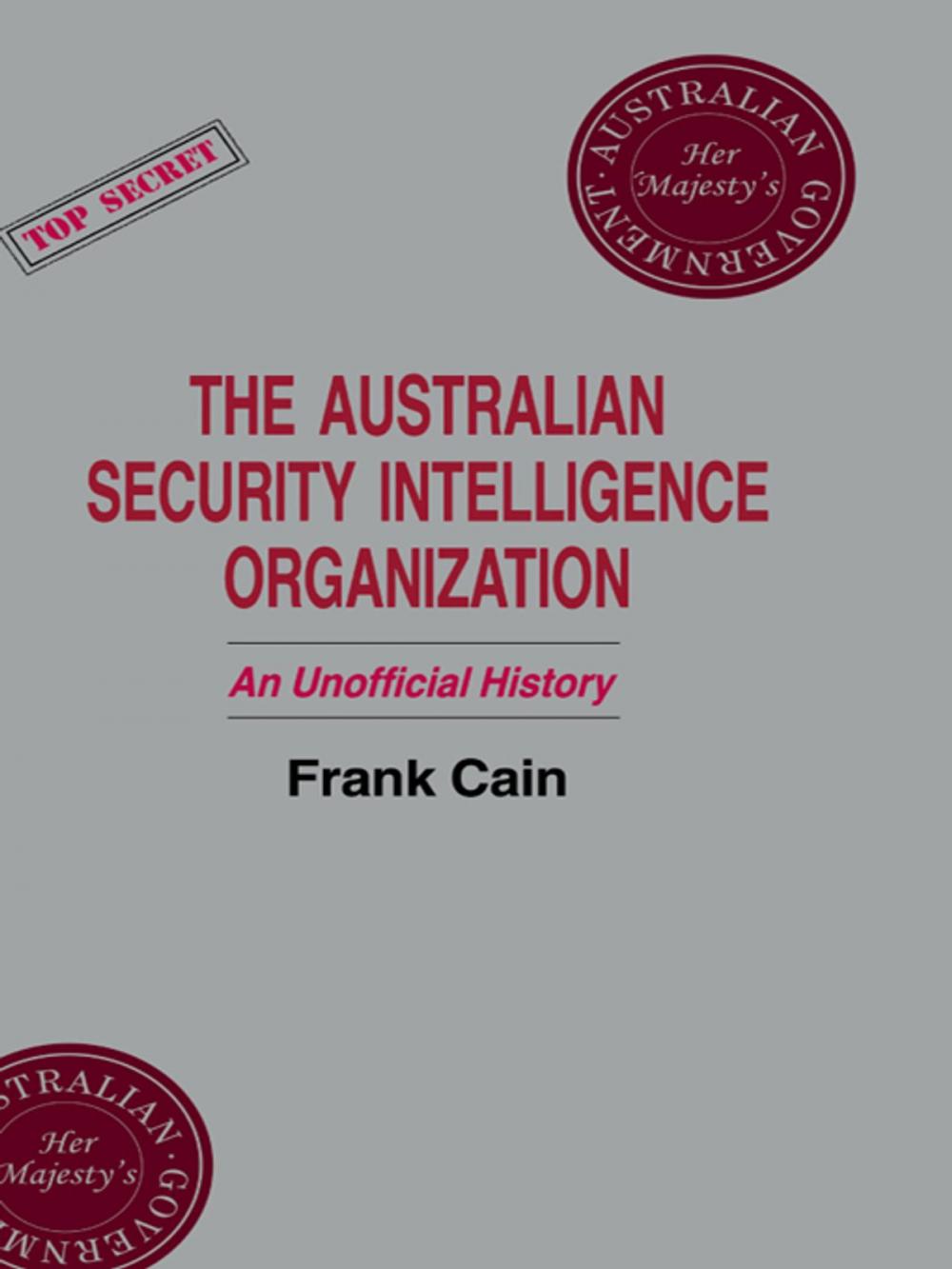 Big bigCover of The Australian Security Intelligence Organization