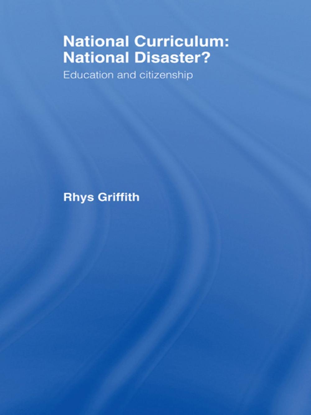 Big bigCover of National Curriculum: National Disaster?