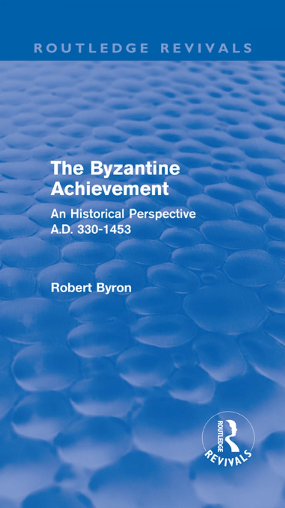 Big bigCover of The Byzantine Achievement (Routledge Revivals)