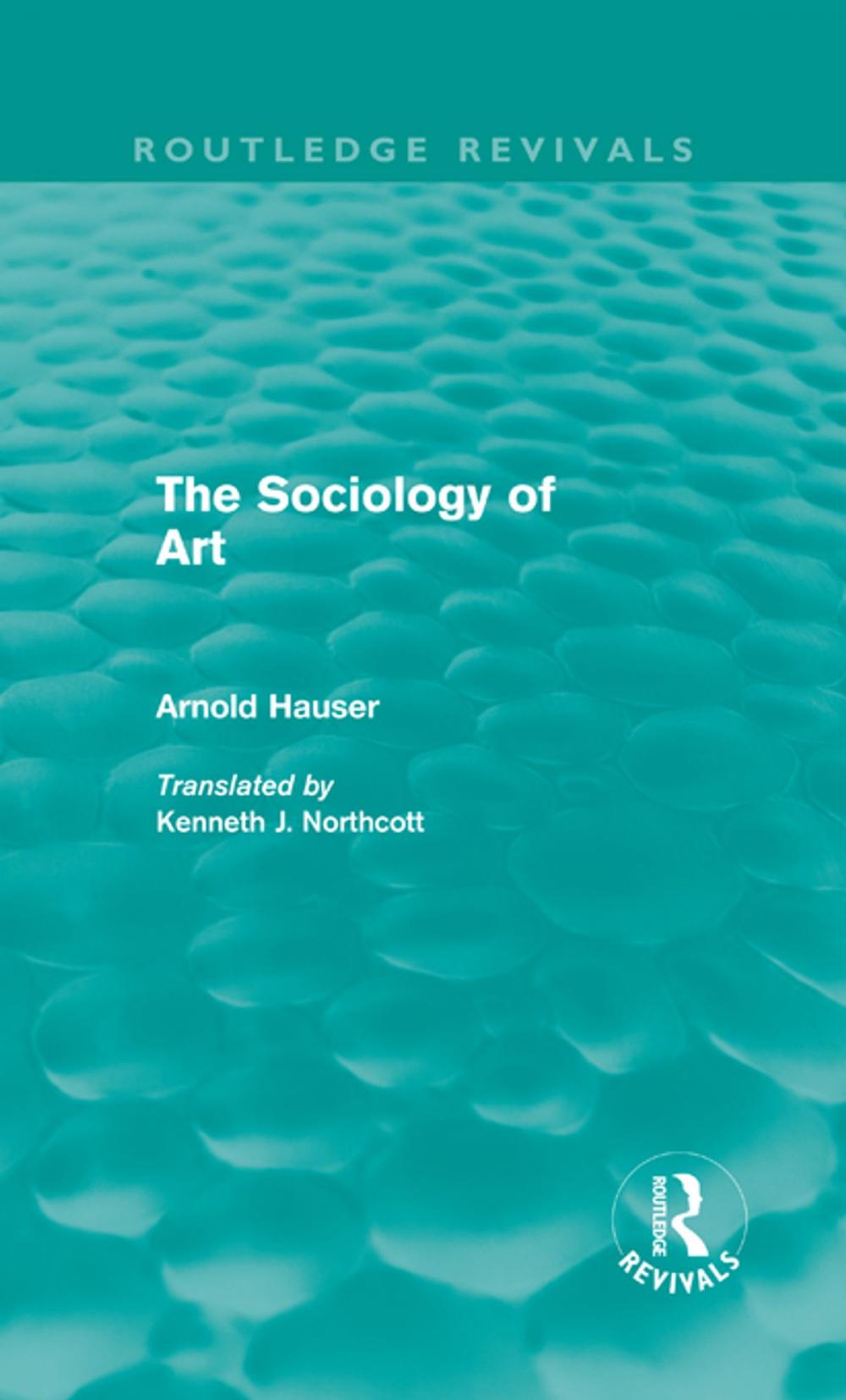 Big bigCover of The Sociology of Art (Routledge Revivals)