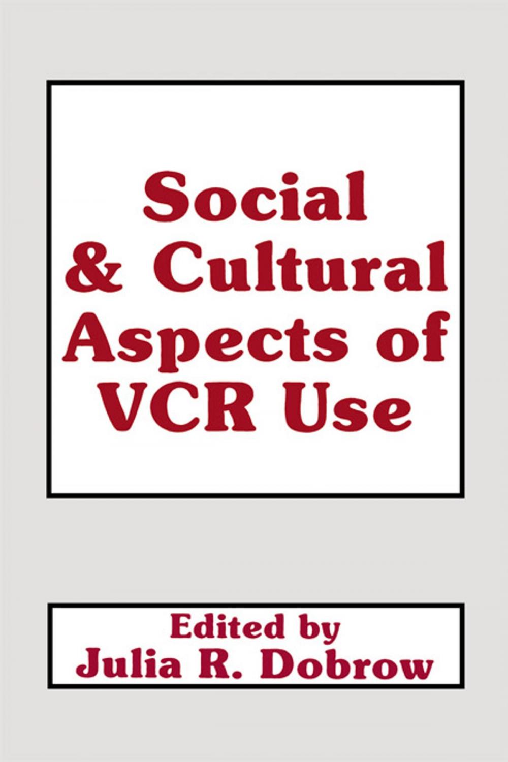 Big bigCover of Social and Cultural Aspects of Vcr Use