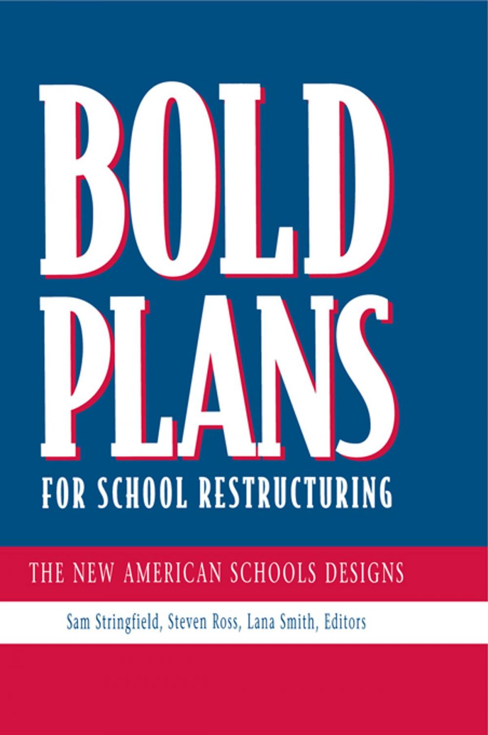 Big bigCover of Bold Plans for School Restructuring