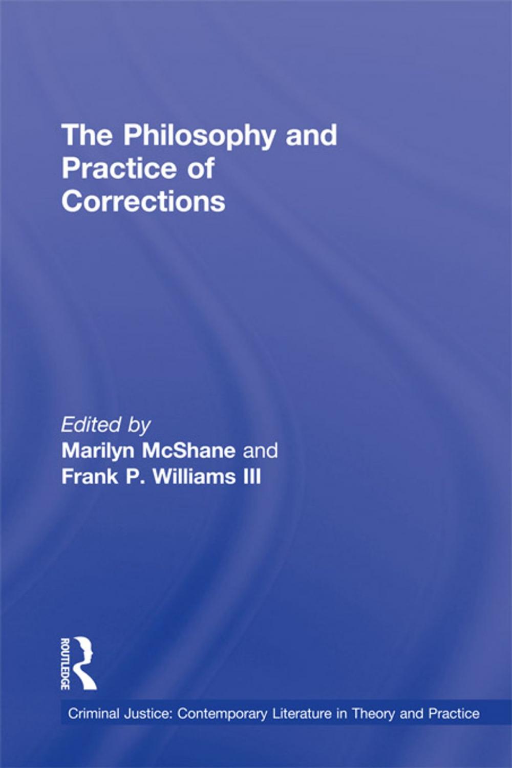 Big bigCover of The Philosophy and Practice of Corrections