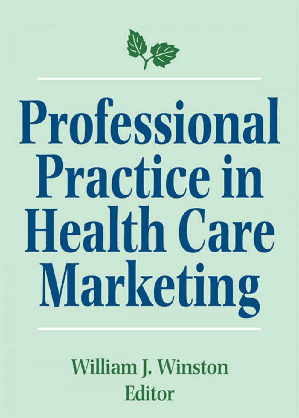 Big bigCover of Professional Practice in Health Care Marketing