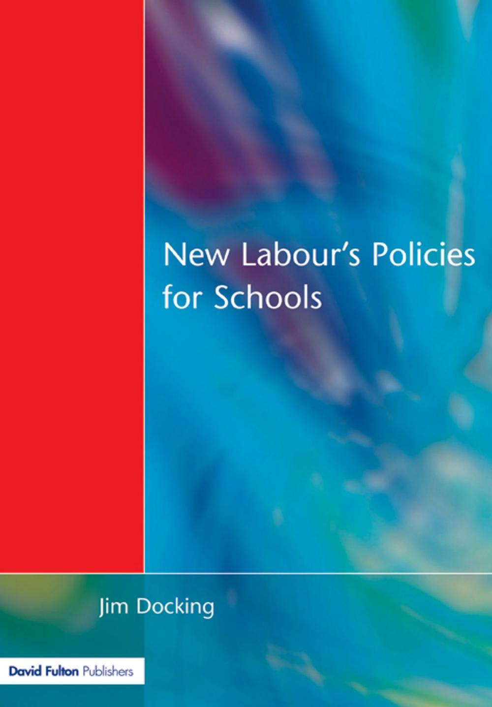 Big bigCover of New Labour's Policies for Schools