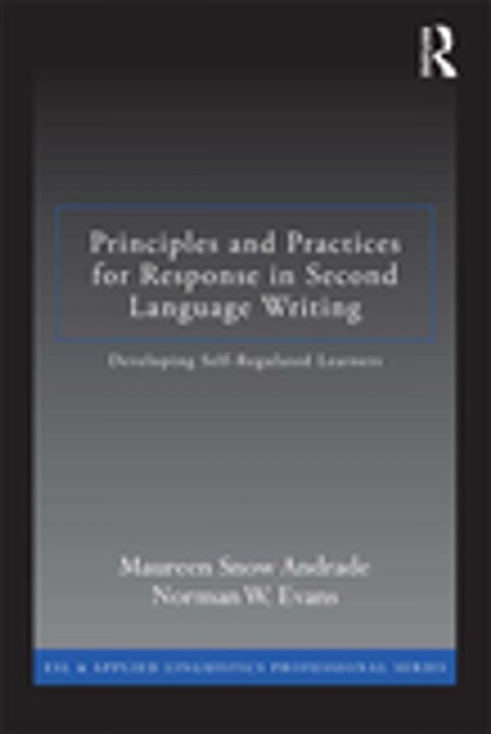 Big bigCover of Principles and Practices for Response in Second Language Writing