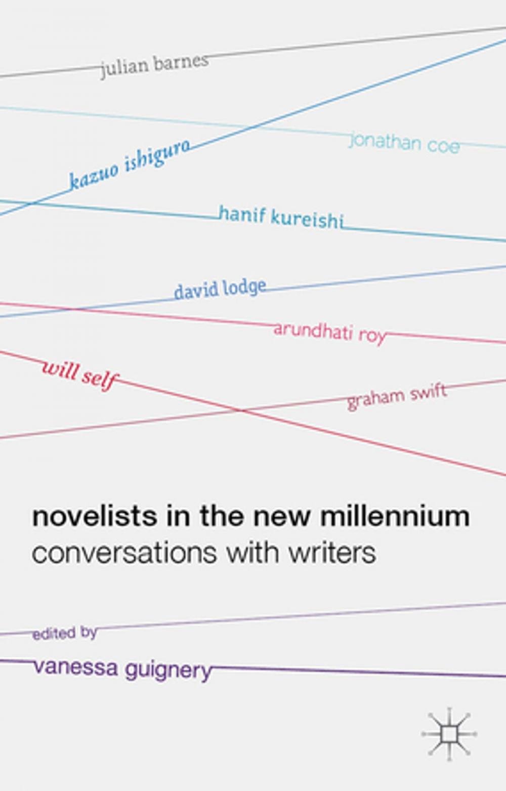 Big bigCover of Novelists in the New Millennium