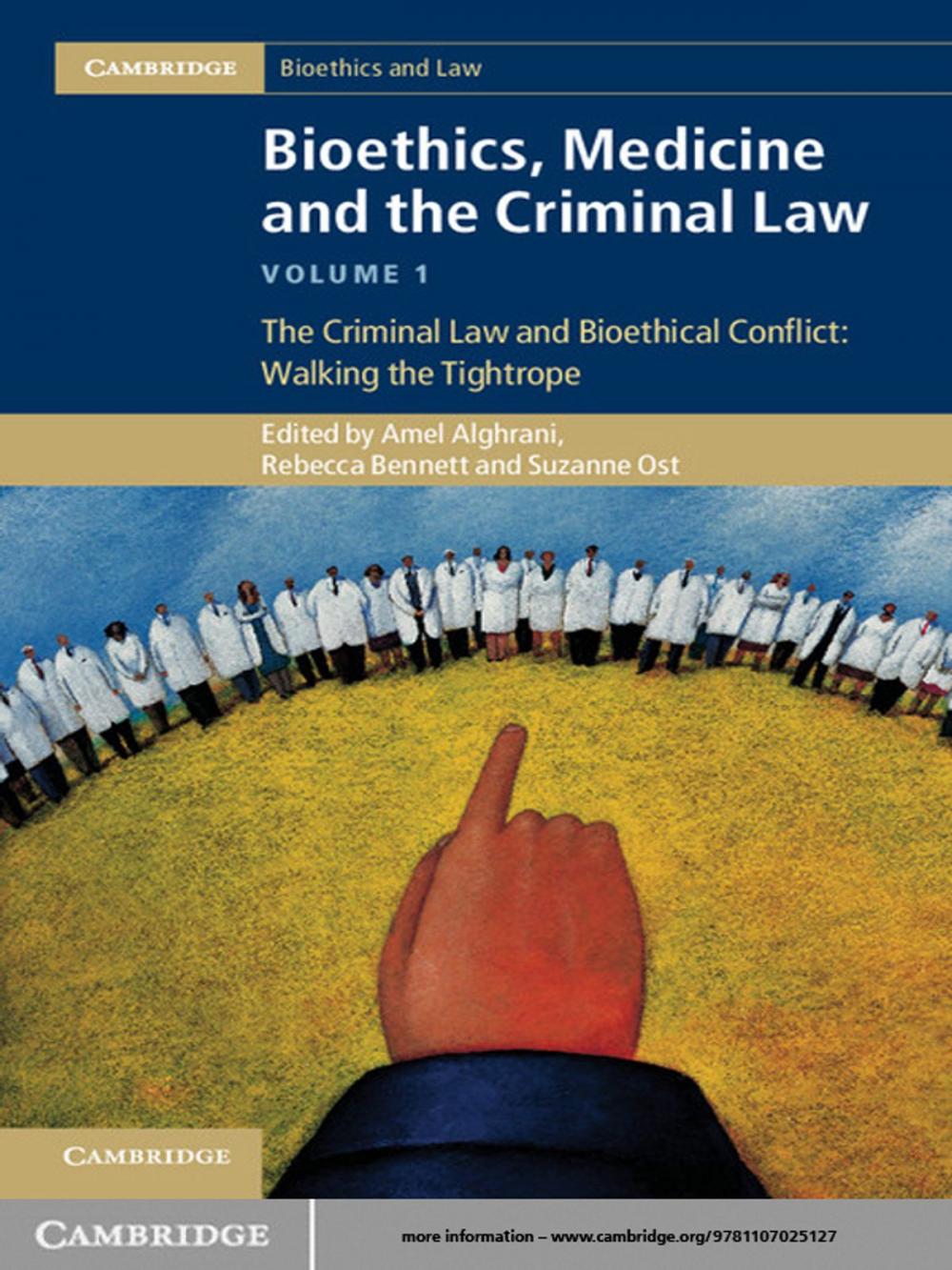 Big bigCover of Bioethics, Medicine and the Criminal Law: Volume 1, The Criminal Law and Bioethical Conflict: Walking the Tightrope