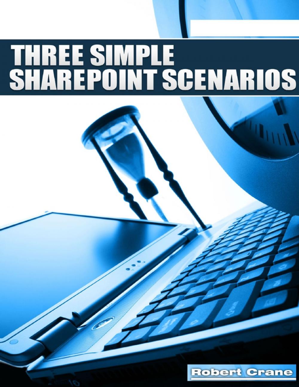 Big bigCover of Three Simple Sharepoint Scenarios