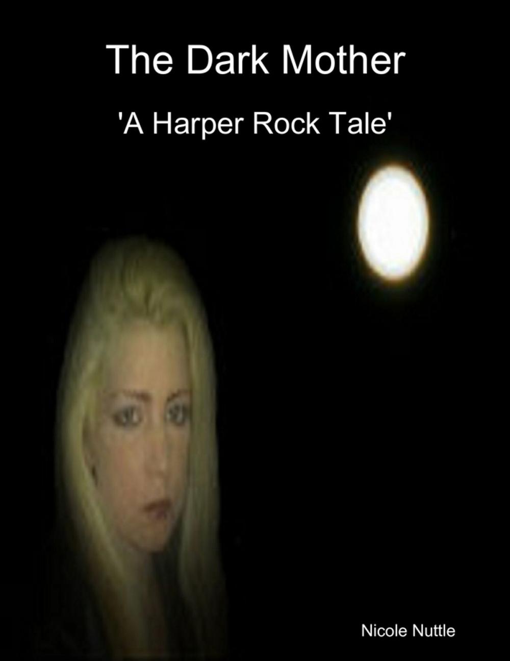 Big bigCover of The Dark Mother : A Harper Rock Tale