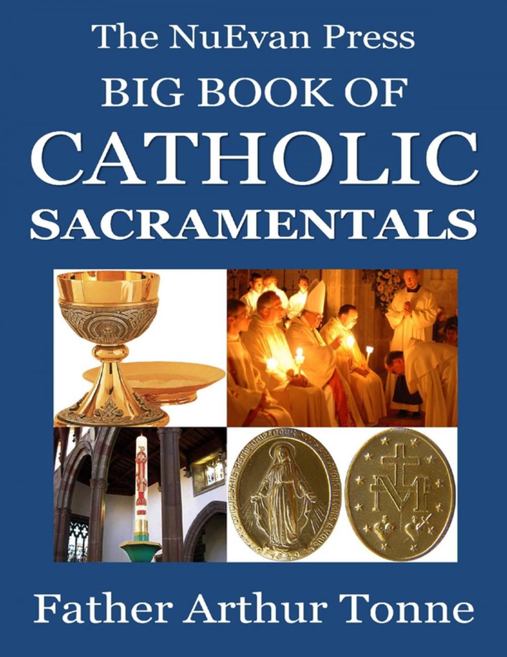 Big bigCover of The NuEvan Press Big Book of Catholic Sacramentals