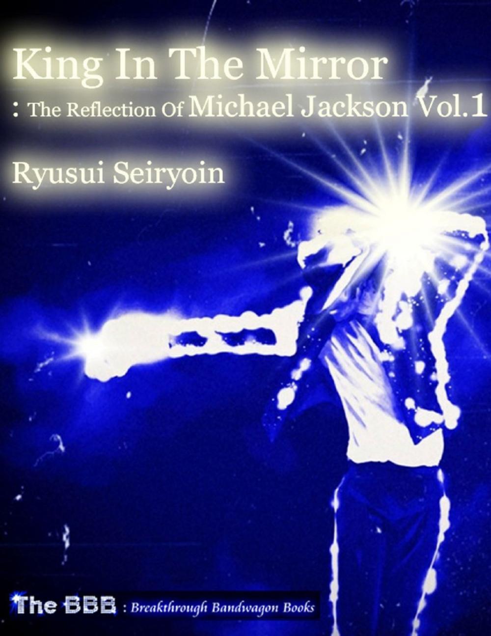 Big bigCover of King In the Mirror: The Reflection of Michael Jackson Vol.1