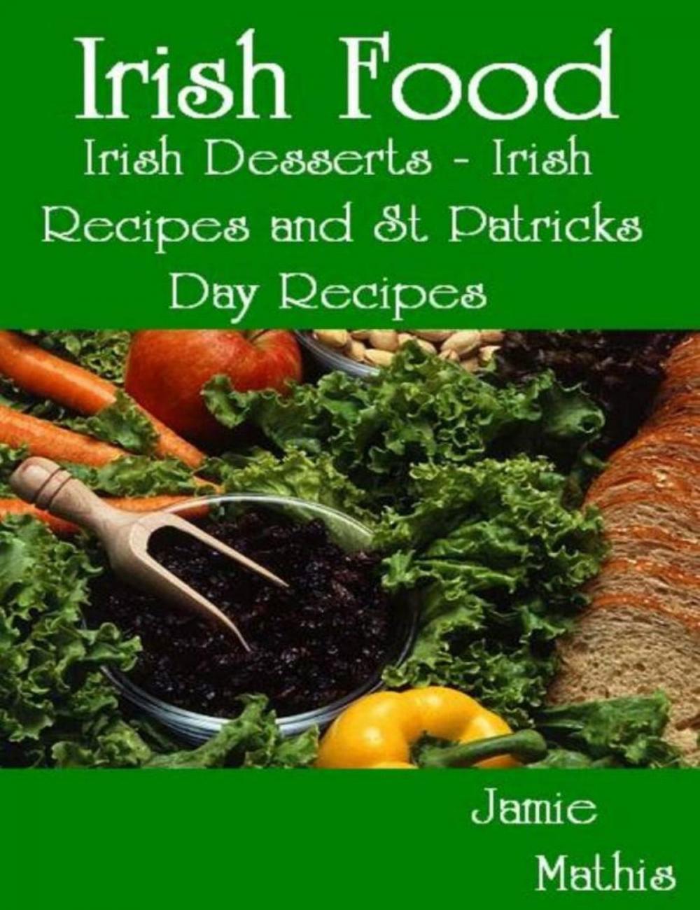 Big bigCover of Irish Food: Irish Desserts - Irish Recipes and St Patricks Day Recipes