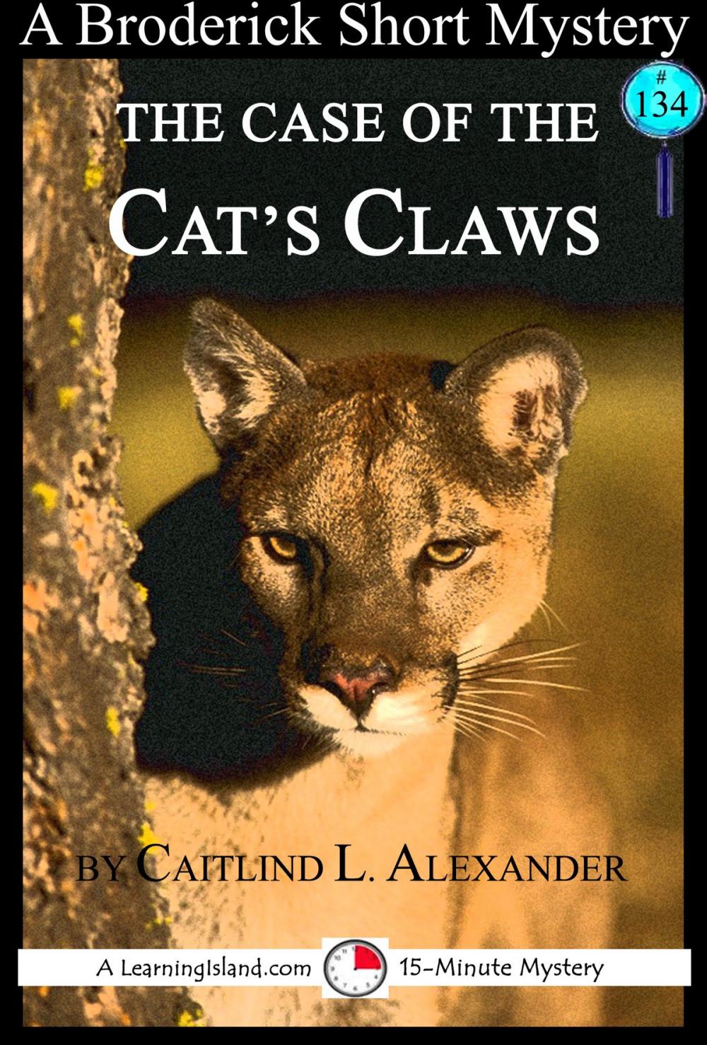 Big bigCover of The Case of the Cat's Claws: A 15-Minute Brodericks Mystery