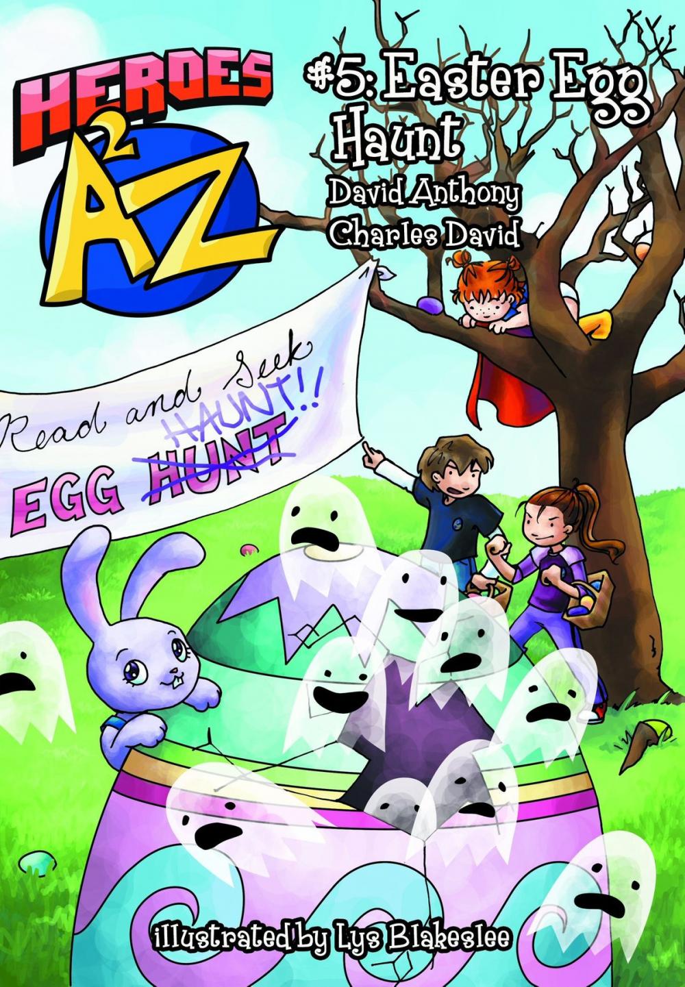 Big bigCover of Heroes A2Z #5: Easter Egg Haunt