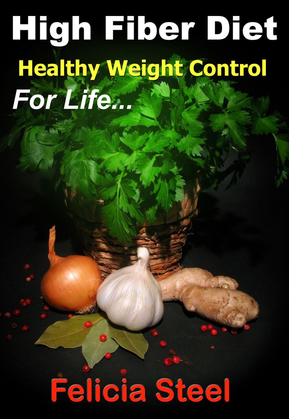 Big bigCover of High Fiber Diet: Healthy Weight Control