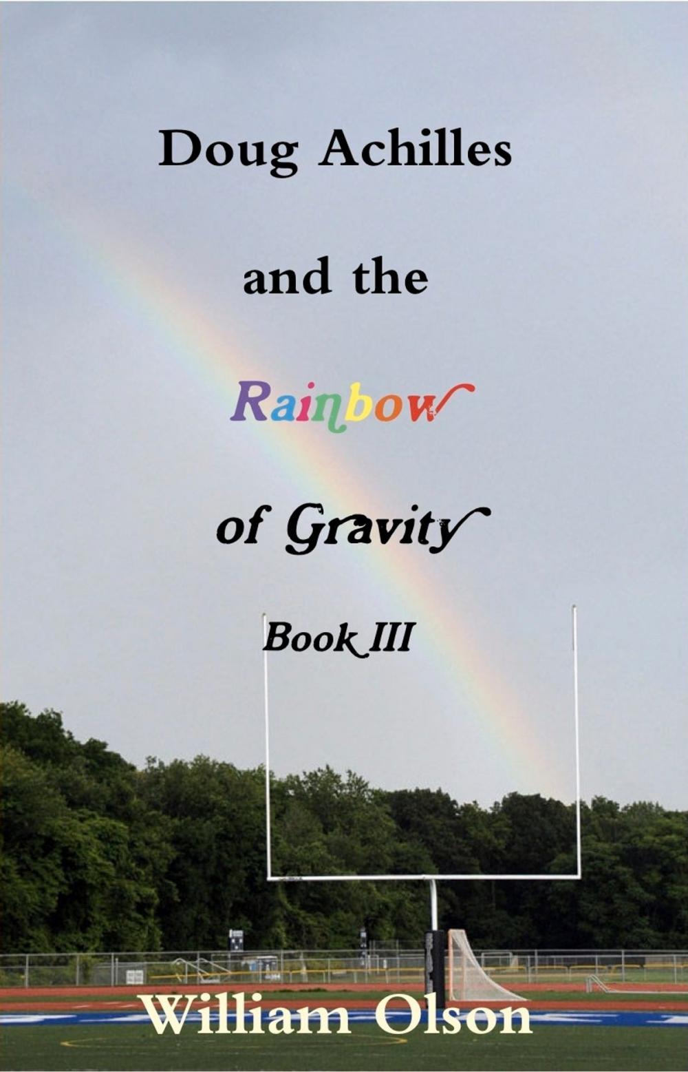 Big bigCover of Doug Achilles and the Rainbow of Gravity