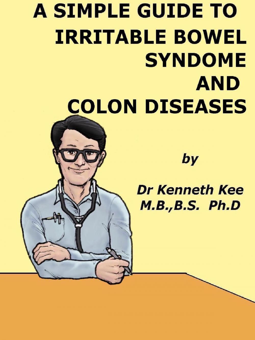 Big bigCover of A Simple Guide to Irritable Bowel Syndrome and Colon Diseases