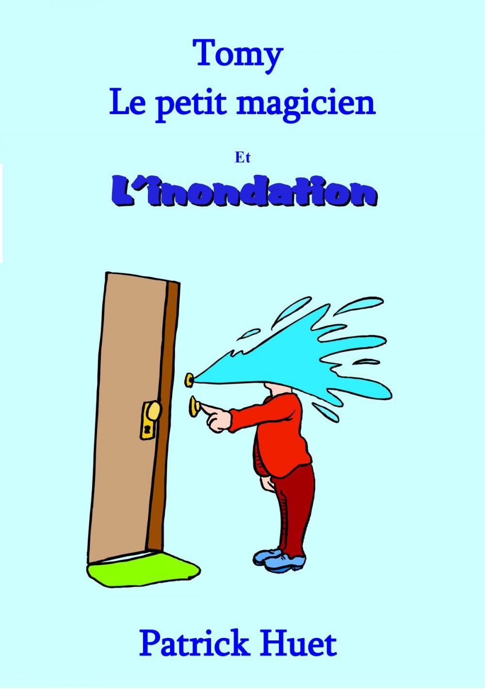 Big bigCover of Tomy Le Petit Magicien Et L'Inondation