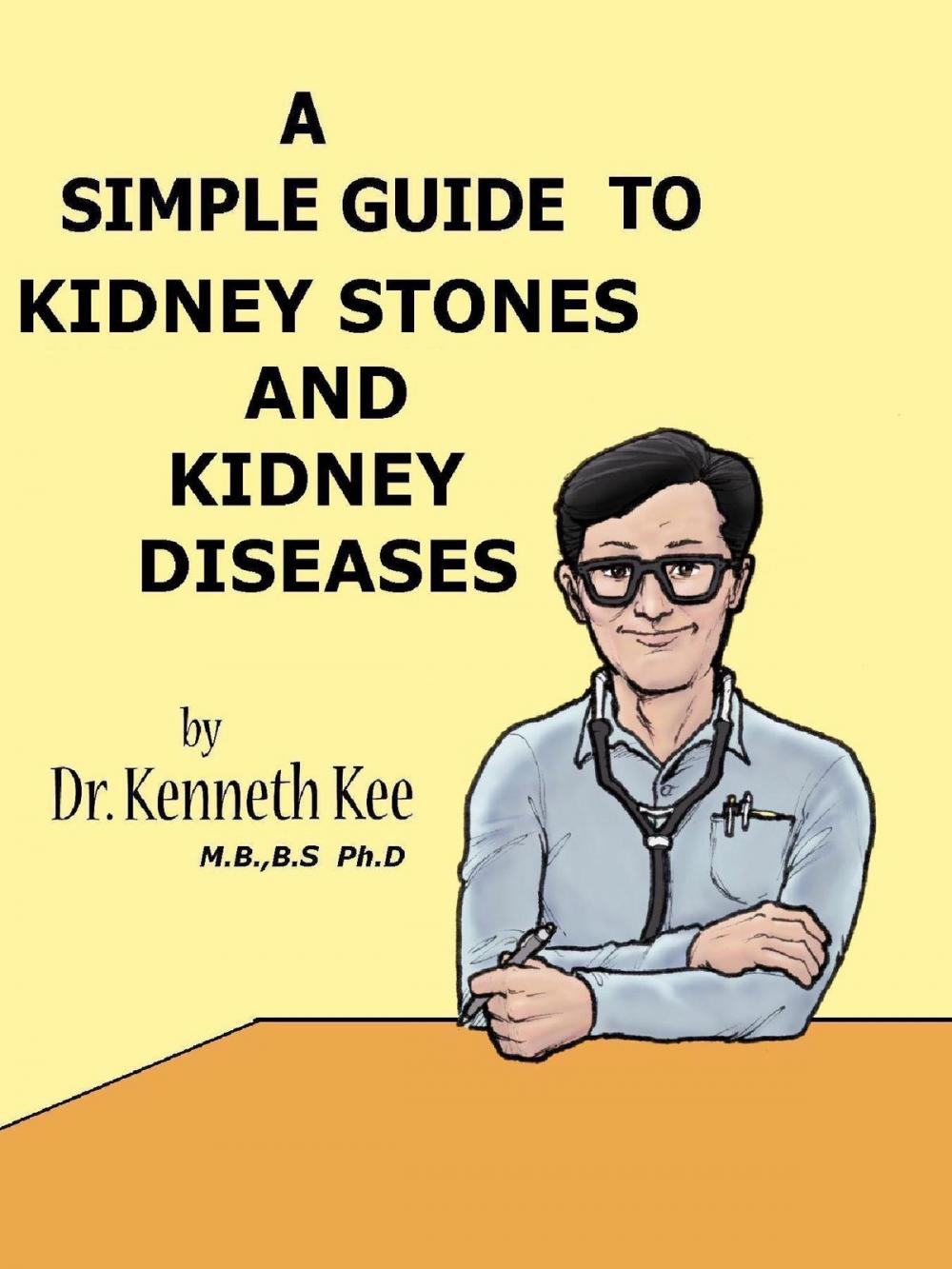 Big bigCover of A Simple Guide to Kidney Stones and Kidney Diseases