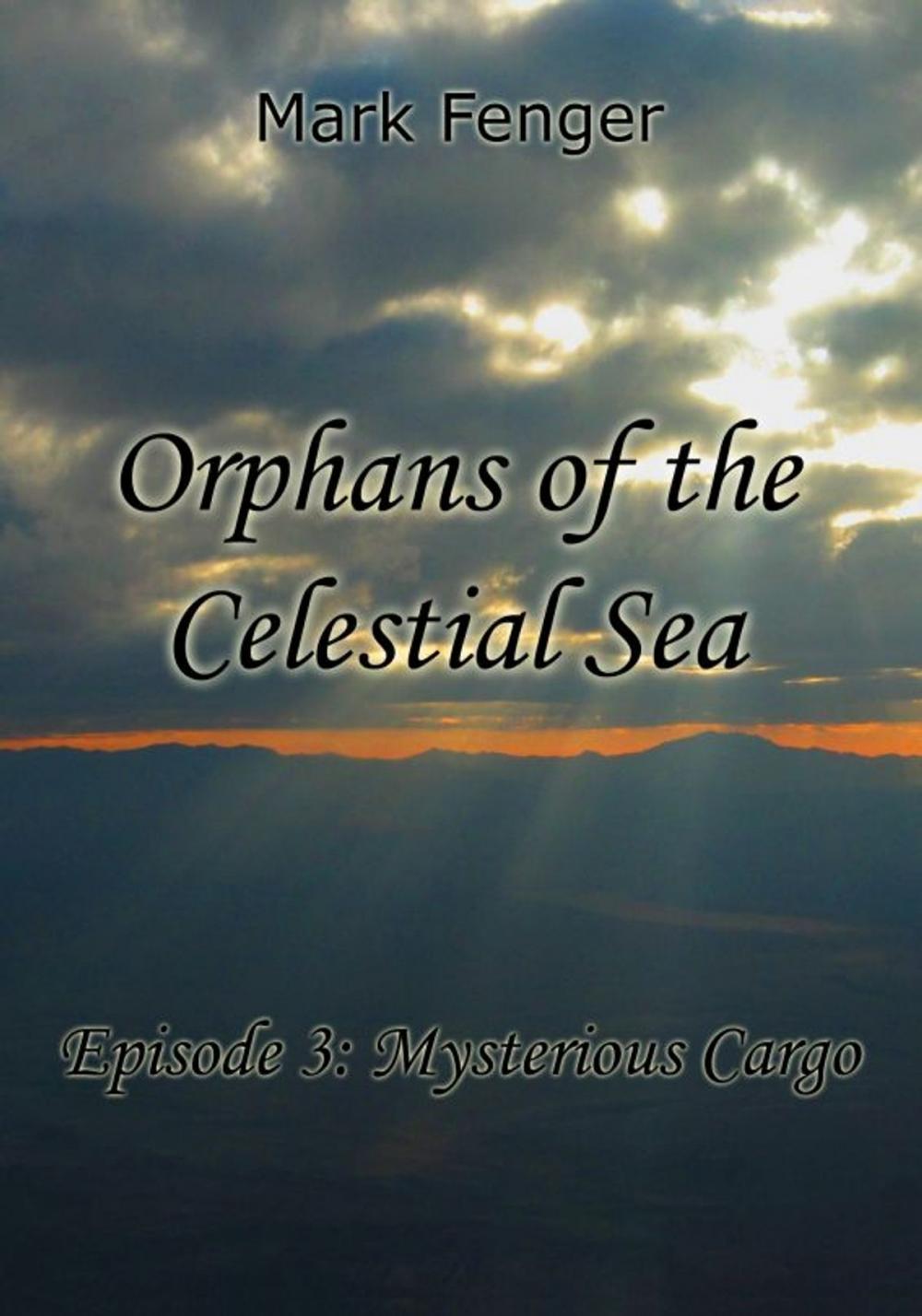 Big bigCover of Orphans of the Celestial Sea, Episode 3: Mysterious Cargo