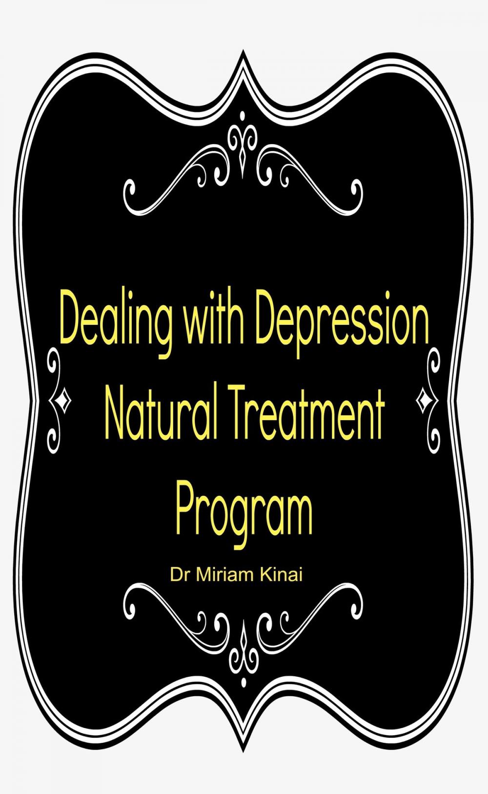 Big bigCover of Dealing with Depression Natural Treatment Program