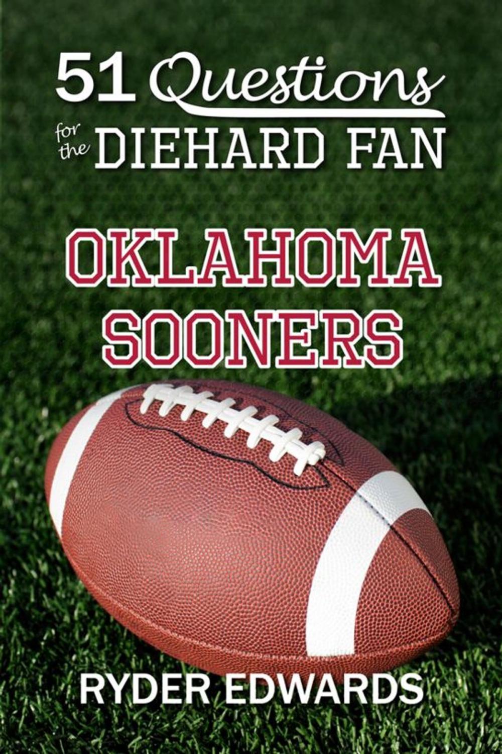 Big bigCover of 51 Questions for the Diehard Fan: Oklahoma Sooners