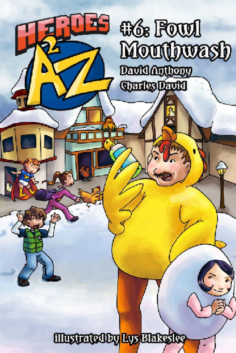 Big bigCover of Heroes A2Z #6: Fowl Mouthwash