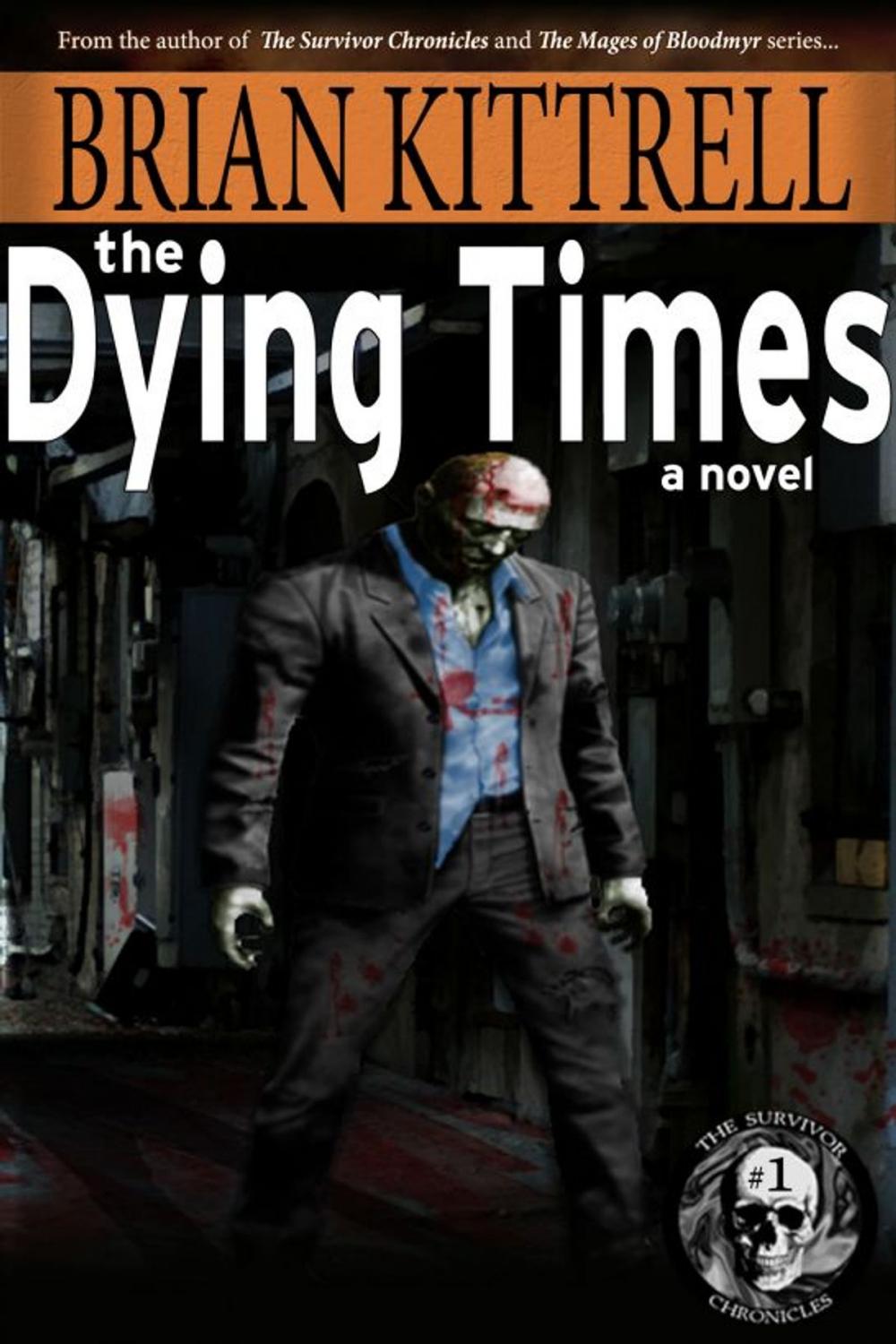 Big bigCover of The Dying Times: Nadene's Story in the Times of the Living Dead (The Survivor Chronicles)