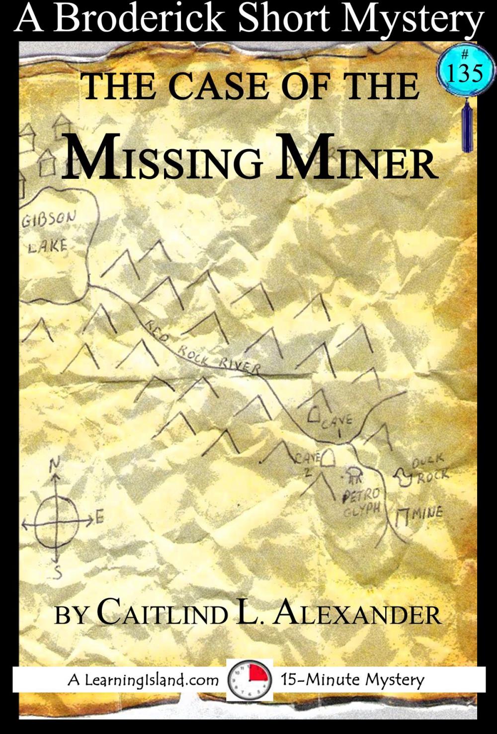 Big bigCover of The Case of the Missing Miner: A 15-Minute Brodericks Mystery