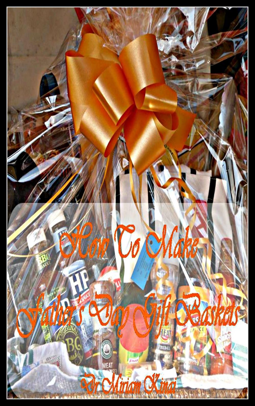 Big bigCover of How to Make Father’s Day Gift Baskets