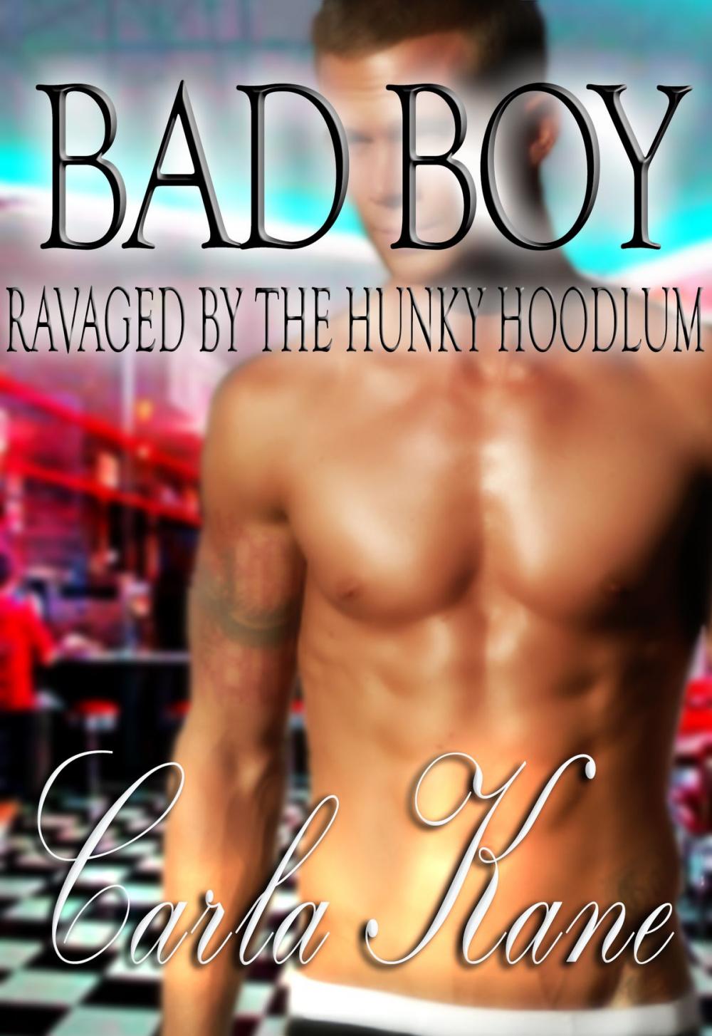 Big bigCover of Bad Boy: Ravaged by the Hunky Hoodlum