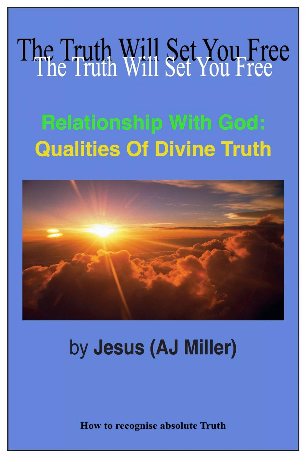 Big bigCover of Relationship with God: Qualities of Divine Truth