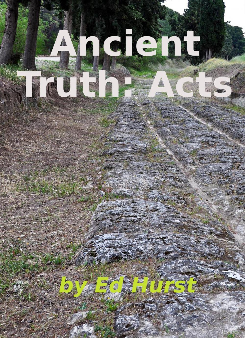 Big bigCover of Ancient Truth: Acts