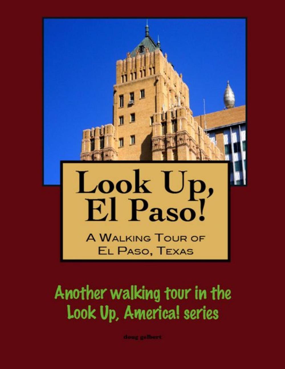 Big bigCover of Look Up, El Paso! A Walking Tour of El Paso, Texas