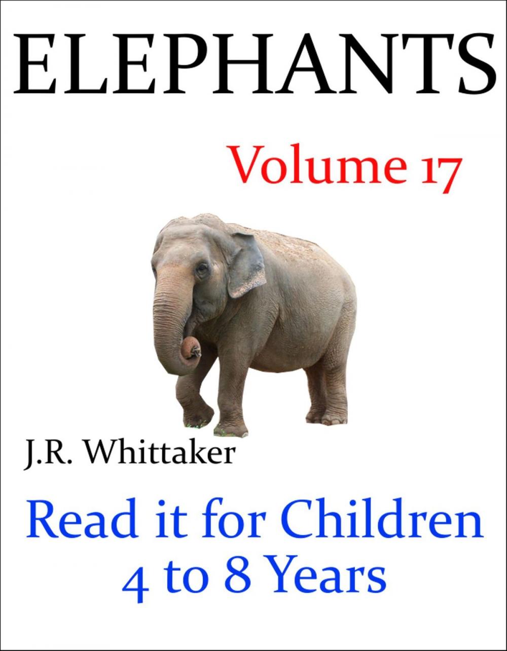 Big bigCover of Elephants (Read it book for Children 4 to 8 years)