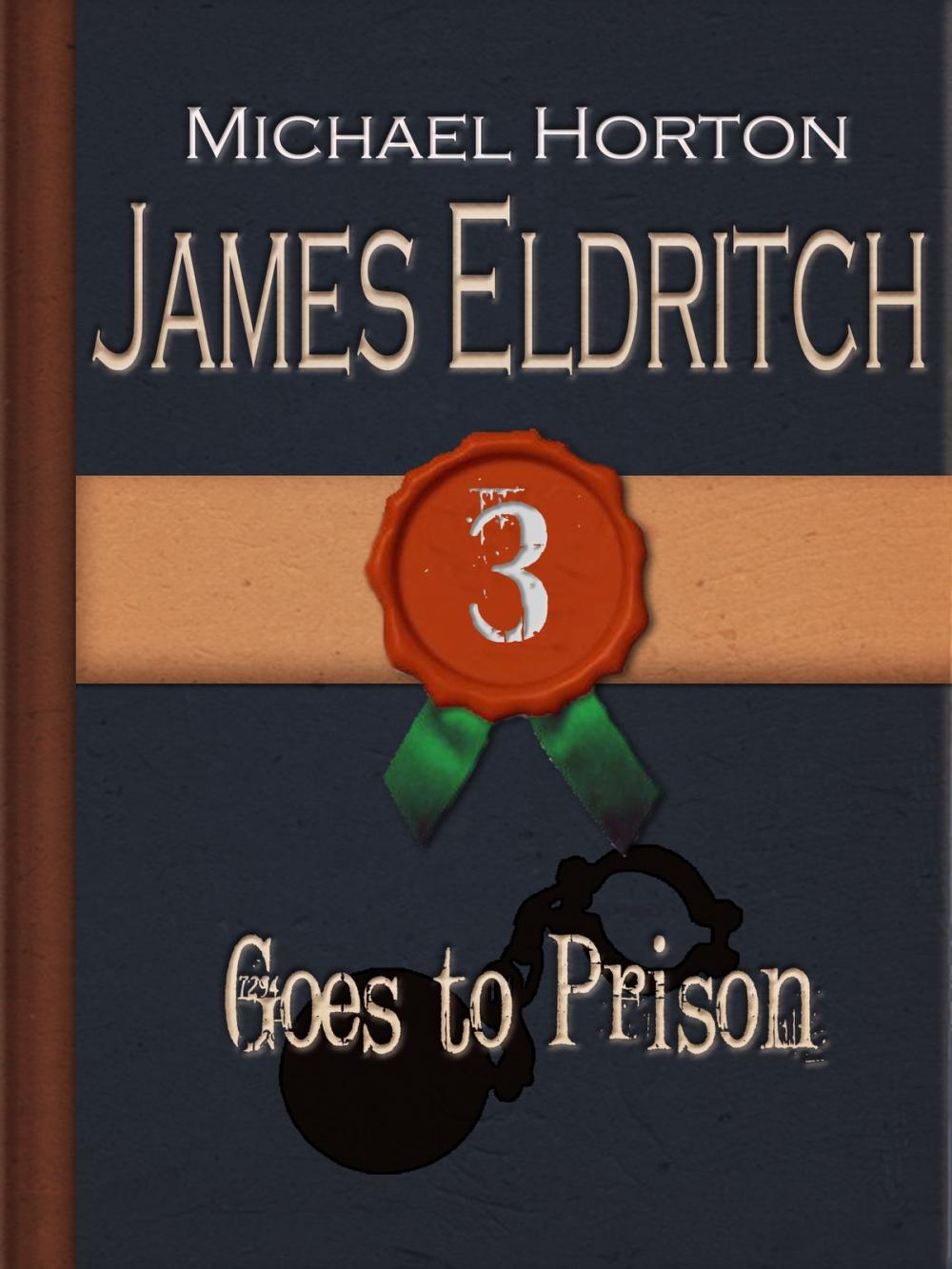 Big bigCover of James Eldritch Goes to Prison (#3)