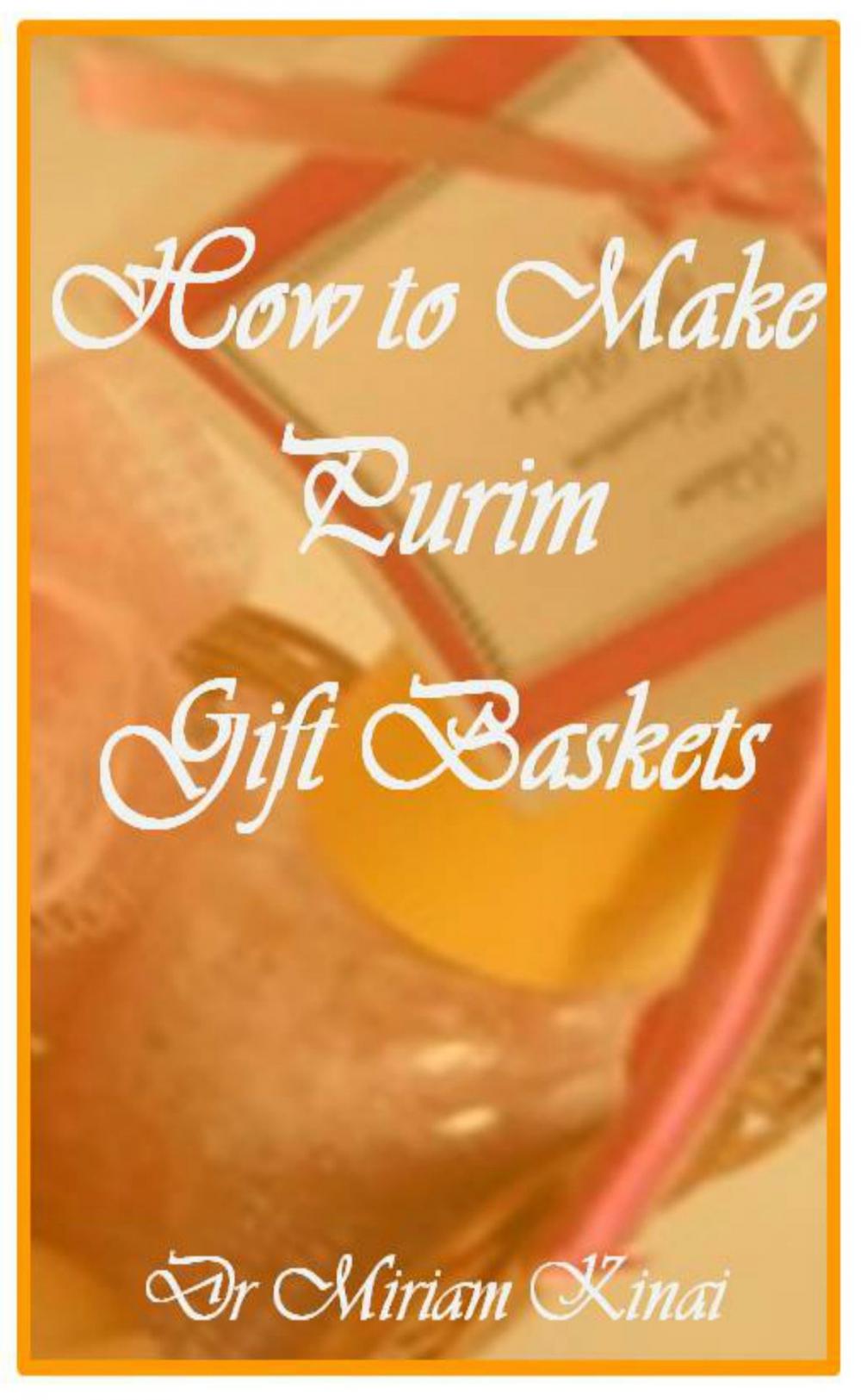 Big bigCover of How to Make Purim Gift Baskets