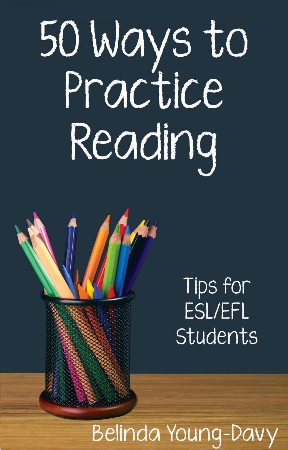 Big bigCover of Fifty Ways to Practice Reading: Tips for ESL/EFL Students