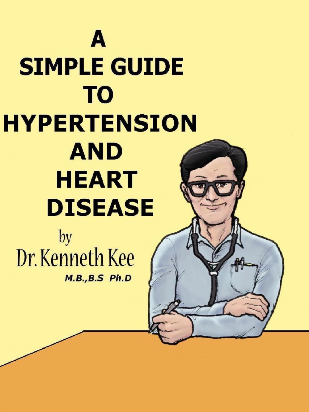 Big bigCover of A Simple Guide to Hypertension and Heart Diseases