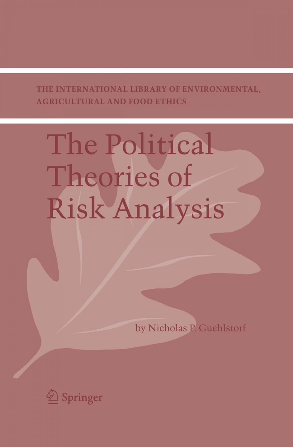 Big bigCover of The Political Theories of Risk Analysis