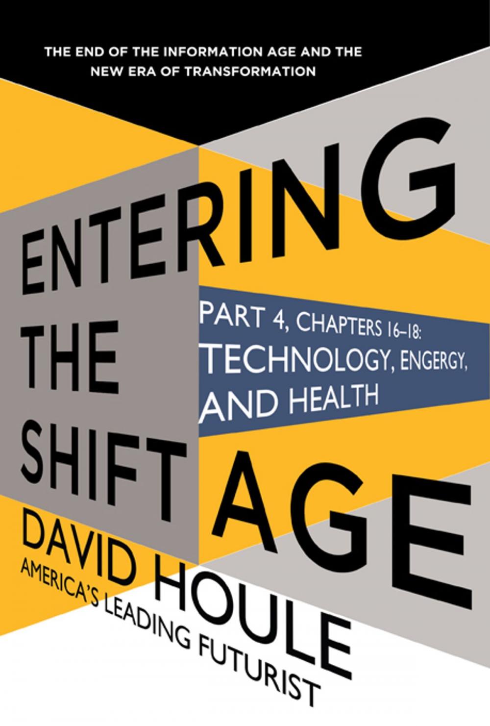 Big bigCover of Technology, Energy, and Health (Entering the Shift Age, eBook 6)