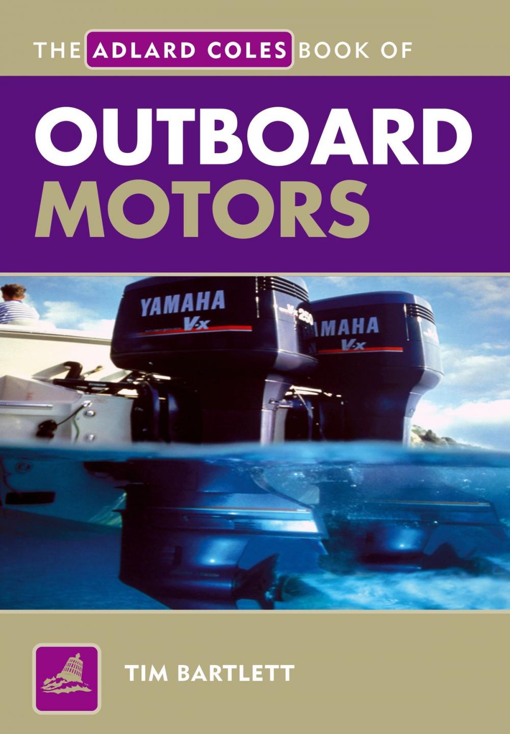 Big bigCover of The Adlard Coles Book of Outboard Motors