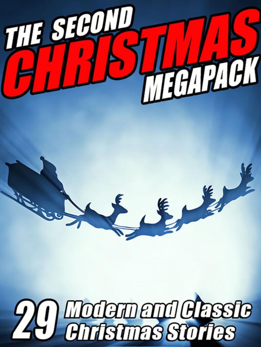 Big bigCover of The Second Christmas Megapack: 29 Modern and Classic Christmas Stories