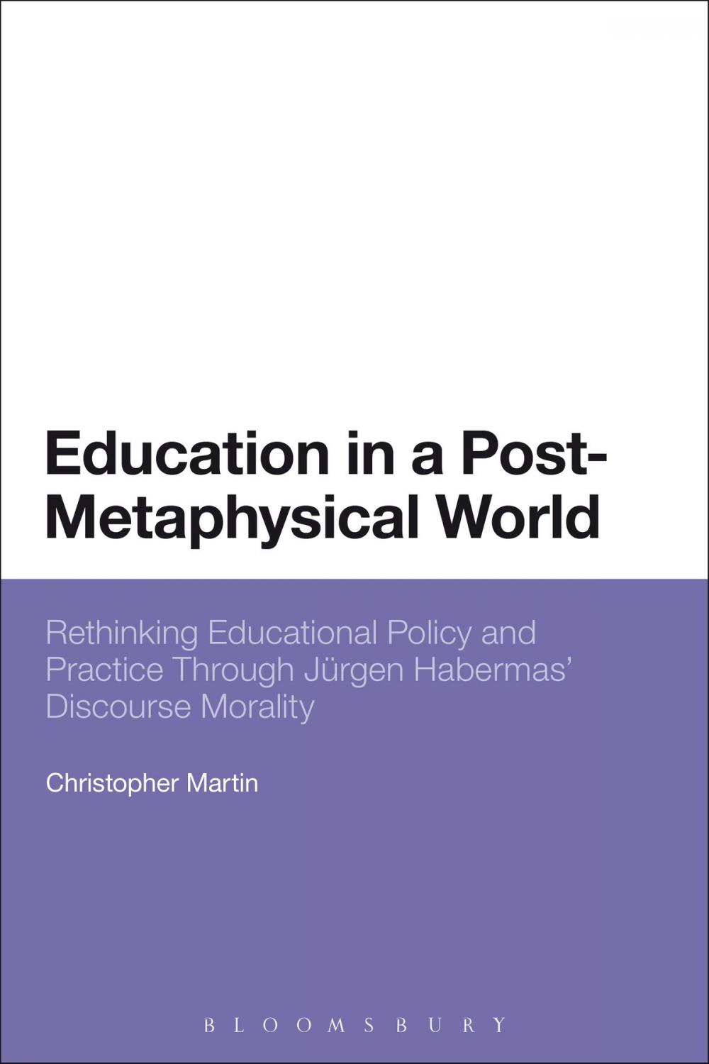 Big bigCover of Education in a Post-Metaphysical World