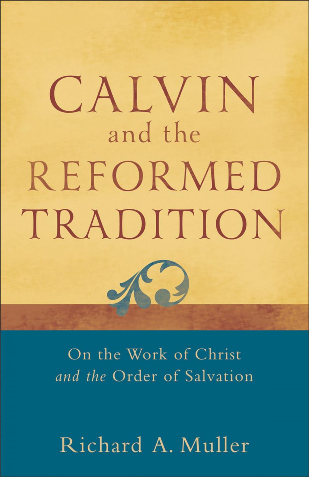 Big bigCover of Calvin and the Reformed Tradition