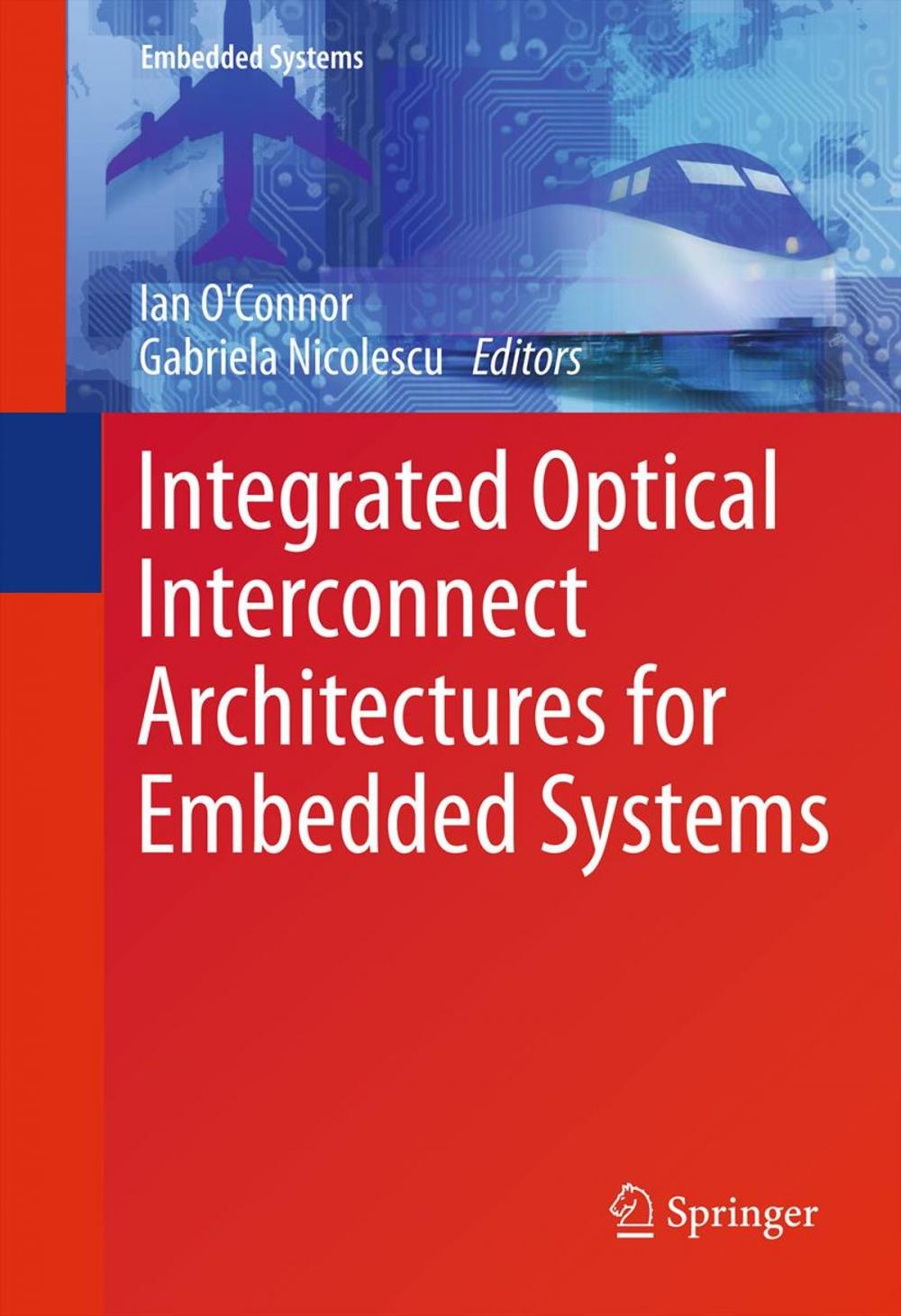 Big bigCover of Integrated Optical Interconnect Architectures for Embedded Systems